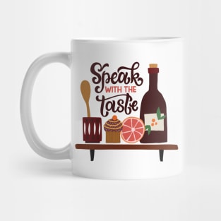 Speak With The Taste Mug